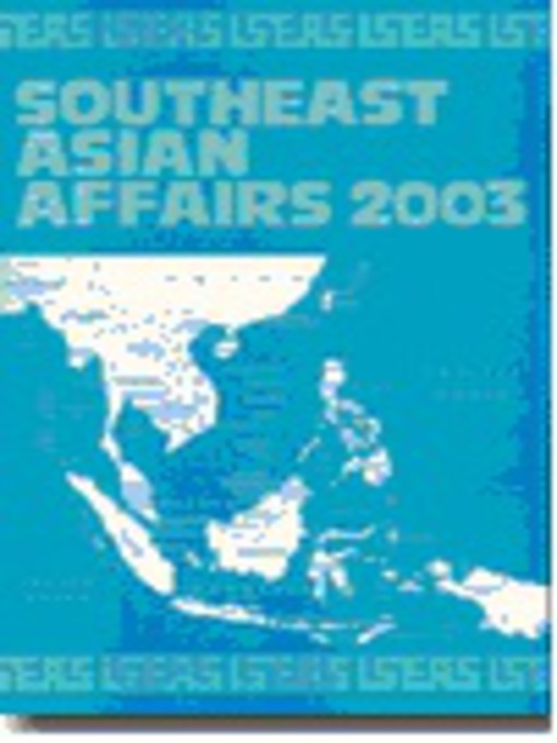 Title details for Southeast Asian Affairs 2003 by Daljit Singh - Available